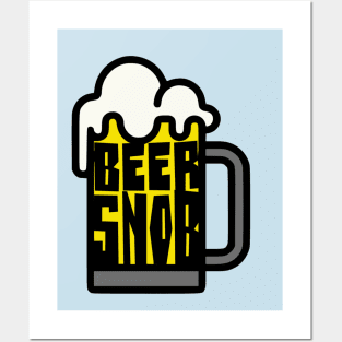 Beer Snob Posters and Art